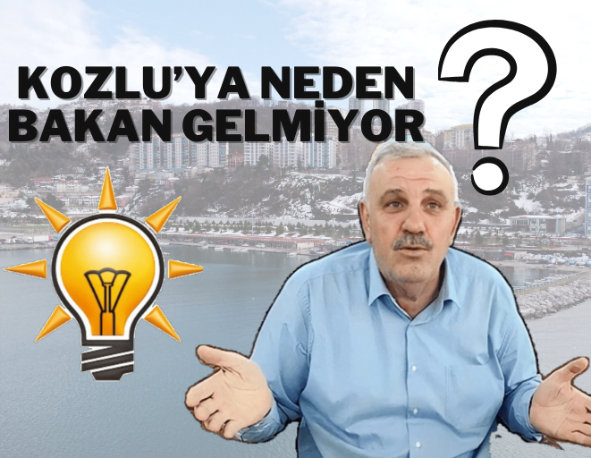 Kozlu’ya bakan gelmiyor. Kozlu