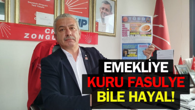 EMEKLİYE KURU FASULYE HAYAL OLDU!