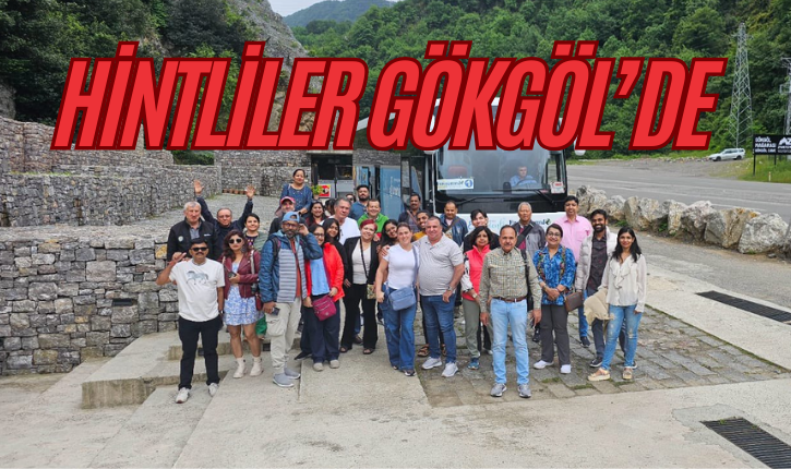 GÖKGÖL’DE HİNTLİ TURİSTLER