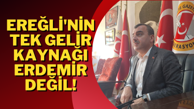 EREĞLİ BELEDİYESİ’NİN ERDEMİR ELEŞTİRİLERİ HAKSIZDIR!