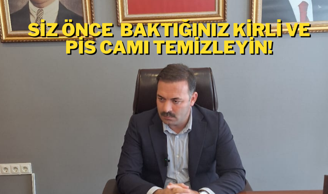 AK PARTİ’DEN CHP’YE “KİRLI