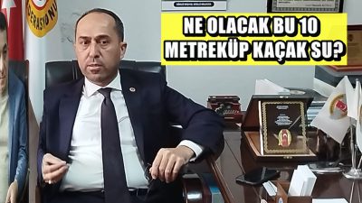 NE OLACAK BU KAÇAK SU?